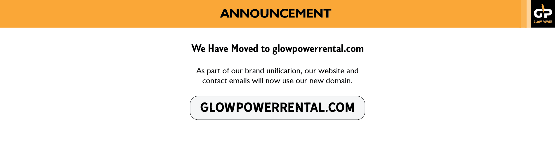Announcement banner reading "We have moved to glowpowerrental.com" — Glow Power Rental's website and contact emails now use the new domain as part of its brand unification